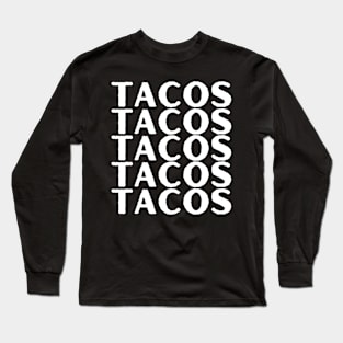 "TACOS" Taco Lover White Letters Long Sleeve T-Shirt